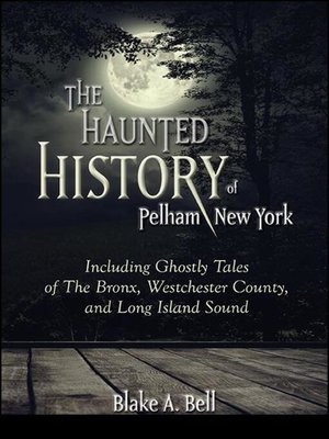 cover image of The Haunted History of Pelham, New York